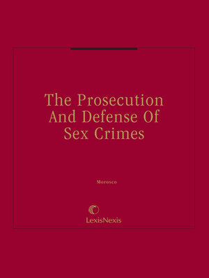 cover image of The Prosecution and Defense of Sex Crimes